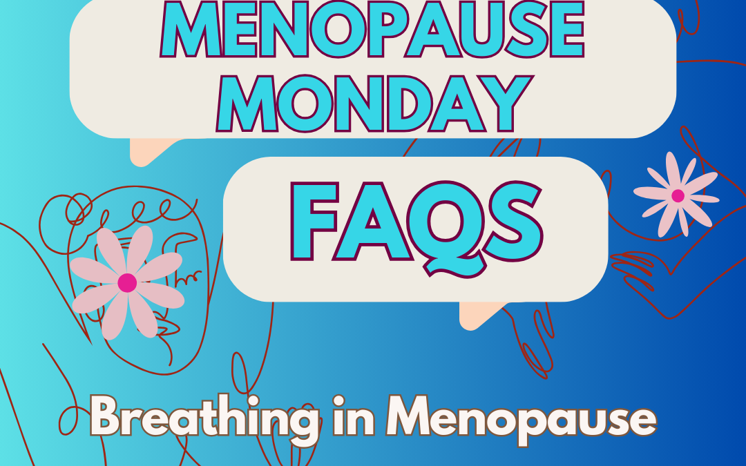 Breathing & Breathlessness in Menopause